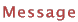 Message